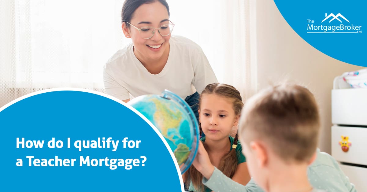 The Mortgage Broker Ltd Are there mortgages for Teachers?